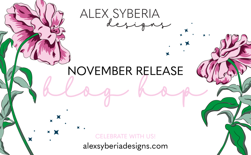 Alex Syberia Designs November Collection Blog Hop & Giveaway